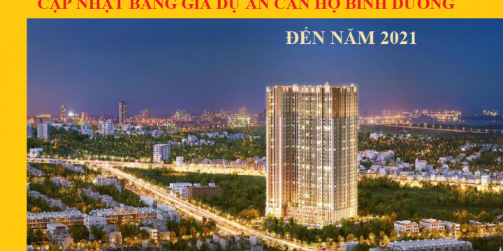 Bảng giá các dự án Căn hộ Bình Dương – Cập nhật Tháng 09/2021